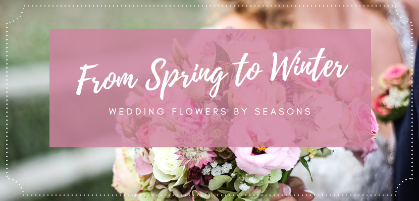 From Spring to Winter: Wedding Flowers by Seasons